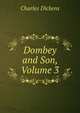 Dombey and Son, Volume 3, Чарльз Диккенс 