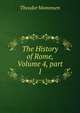 The History of Rome, Volume 4, part 1, Theodor Mommsen 