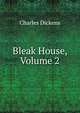 Bleak House, Volume 2, Чарльз Диккенс 