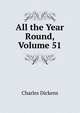 All the Year Round, Volume 51, Чарльз Диккенс 