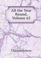All the Year Round, Volume 65, Чарльз Диккенс 