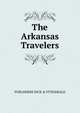 The Arkansas Travelers, PUBLISHERS DICK &amp; FITZGERALD 
