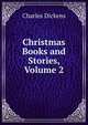 Christmas Books and Stories, Volume 2, Чарльз Диккенс 