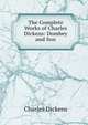 The Complete Works of Charles Dickens: Dombey and Son, Чарльз Диккенс 
