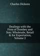 Dealings with the Firm of Dombey and Son: Wholesale, Retail & for Exportation, Volume 2, Чарльз Диккенс 
