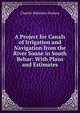 A Project for Canals of Irrigation and Navigation from the River Soane in South Behar: With Plans and Estimates, Charles Hildesley Dickens 
