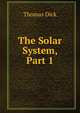 The Solar System, Part 1, Thomas Dick 