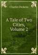 A Tale of Two Cities, Volume 2, Чарльз Диккенс 