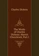 The Works of Charles Dickens: Martin Chuzzlewit, Part I, Чарльз Диккенс 