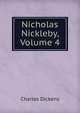 Nicholas Nickleby, Volume 4, Чарльз Диккенс 