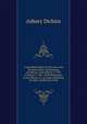 A Synoptical Index to the Laws and Treaties of the United States of America, from March 4, 1789, to March 3, 1851: With References to the Edition of . at Large, Published by Little and Brown, Unde, Asbury Dickins 