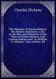 The Writings of Charles Dickens: The Dickens Dictionary, a Key to the Plot and Characters in the Tales of Charles Dickens, with Copious Indexes and . by William A. Wheeler. New and Rev. Ed, Чарльз Диккенс 