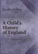 A Child's History of England., Чарльз Диккенс 
