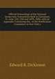 Official Proceedings of the National Democratic Convention Held in Cincinnati, O., June 22D, 23D and 24Th, 1880, with an Appendix Containing the . of the Notification Committee in New York a, Edward B. Dickinson 