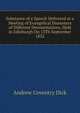 Substance of a Speech Delivered at a Meeting of Evangelical Dissenters of Different Denominations, Held in Edinburgh On 13Th September 1832, Andrew Coventry Dick 