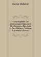 Encyclopedie Ou Dictionnaire Raisonne Des Sciences Des Arts Et Des Metiers, Volume 1 (French Edition), Denis Diderot 
