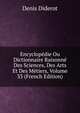 Encyclopedie Ou Dictionnaire Raisonne Des Sciences, Des Arts Et Des Metiers, Volume 33 (French Edition), Denis Diderot 