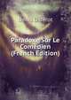 Paradoxe Sur Le Comedien (French Edition), Denis Diderot 