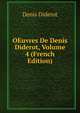 OEuvres De Denis Diderot, Volume 4 (French Edition), Denis Diderot 