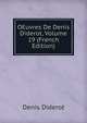 OEuvres De Denis Diderot, Volume 19 (French Edition), Denis Diderot 