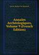 Annales Archeologiques, Volume 9 (French Edition), Xavier Barbier De Montault 