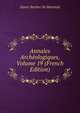 Annales Archeologiques, Volume 19 (French Edition), Xavier Barbier De Montault 