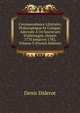 Correspondance Litt?raire, Philosophique Et Critique: Adress?e ? Un Souverain D'allemagne, Depuis 1770 Jusqu'en 1782, Volume 3 (French Edition), Denis Diderot 