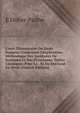 Cours ?l?mentaire De Droit Romain: Contenant L'explication M?thodique Des Institutes De Justinien Et Des Principaux Textes Classiques Pour La . Et De Doctorat En Droit (French Edition), E Didier-Pailhe 