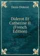 Diderot Et Catherine II (French Edition), Denis Diderot 