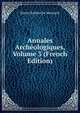 Annales Archeologiques, Volume 3 (French Edition), Xavier Barbier De Montault 