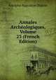 Annales Archeologiques, Volume 23 (French Edition), Adolphe Napoleon Didron 