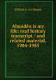 Almaden is my life: oral history transcript / and related material, 1984-1985, William A. ive Dieppe 