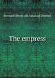 The empress, Bernard [from old catalog] Dierkes 