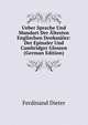 Ueber Sprache Und Mundart Der Altesten Englischen Denkmaler: Der Epinaler Und Cambridger Glossen (German Edition), Ferdinand Dieter 