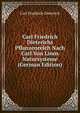 Carl Friedrich Dieterichs Pflanzenreich Nach Carl Von Linns Natursysteme (German Edition), Carl Friedrich Dieterich 