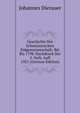 Geschichte Der Schweizerischen Eidgenossenschaft: Bd. Bis 1798. Nachdruck Der 2. Verb. Aufl 1921 (German Edition), Johannes Dierauer 