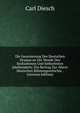 Die Inszenierung Des Deutschen Dramas an Der Wende Des Sechzehnten Und Siebzehnten Jahrhunderts: Ein Beitrag Zur Altern Deutschen Buhnengeschichte . (German Edition), Carl Diesch 