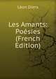 Les Amants: Poesies (French Edition), Leon Dierx 