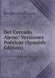 Del Cercado Ajeno: Versiones Poeticas (Spanish Edition), Enrique Diez-Canedo 