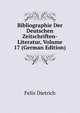 Bibliographie Der Deutschen Zeitschriften-Literatur, Volume 17 (German Edition), Felix Dietrich 