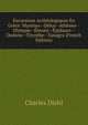 Excursions Archeologiques En Grece: Mycenes--Delos--Athenes--Olympie--Eleusis--Epidaure--Dodone--Tirynthe--Tanagra (French Edition), Charles Diehl 