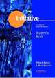 Initiative Student's book: A Course for Advanced Learners, Richard Walton, Mark Bartram 