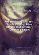 Aus Weimars Glanzzeit: Briefe Von Und Uber Goethe Und Schiller . (German Edition), Friedrich Schiller 