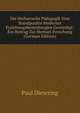 Die Herbartsche Padagogik Vom Standpunkte Moderner Erziehungsbestrebungen Gewurdigt: Ein Beitrag Zur Herbart-Forschung (German Edition), Paul Dietering 