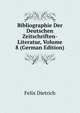 Bibliographie Der Deutschen Zeitschriften-Literatur, Volume 8 (German Edition), Felix Dietrich 