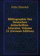 Bibliographie Der Deutschen Zeitschriften-Literatur, Volume 21 (German Edition), Felix Dietrich 
