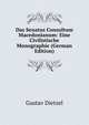 Das Senatus Consultum Macedonianum: Eine Civilistische Monographie (German Edition), Gustav Dietzel 