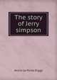 The story of Jerry simpson, Annie Le Porte Diggs 