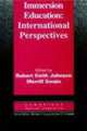 Immersion Education: International Perspectives, Robert Keith Johnson, Merrill Swain 