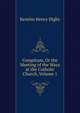 Compitum, Or the Meeting of the Ways at the Catholic Church, Volume 1, Kenelm Henry Digby 